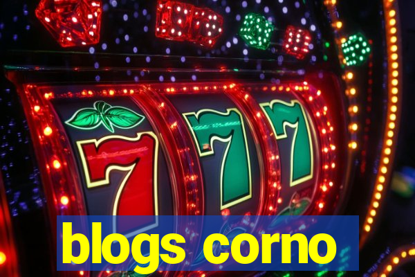 blogs corno